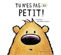 Tu n'es pas (si) petit