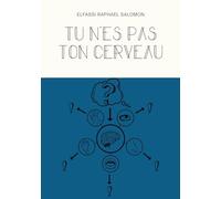 Tu n'es pas ton cerveau Elfassi Raphael Salomon (Auteur)