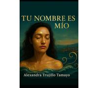 Tu nombre es mío