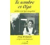 TU NOMBRE ES OLGA CAMPANA