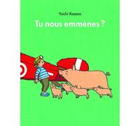 Tu nous emmènes ?