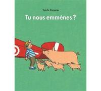 Tu nous emmenes ? Yuichi Kasano (Auteur)