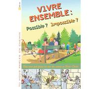 Tu nous parles en chemin - Enfance - 1 - Vivre ensemble, Possible ? Impossible ?