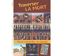 Tu nous parles en chemin - Enfance - 11 - Traverser la mort