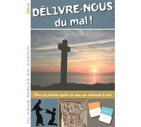 Tu nous parles en chemin- Enfance - 14 - Délivre-nous du mal
