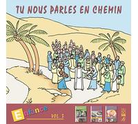Tu Nous Parles en Chemin-Enfance Vol. 3