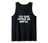 Tu oses t'opposer à Moi, Mortel Débardeur