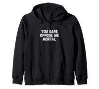 Tu oses t'opposer à Moi, Mortel Sweat à Capuche