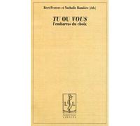 Tu Ou Vous : L'embarras Du Choix