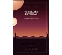 TU PALABRA ES VERDAD: Una búsqueda del Reino de los Cielos