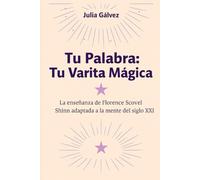 Tu Palabra: Tu Varita Mágica