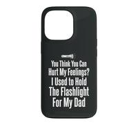 Tu penses Que tu Peux Blesser Mes Sentiments J'Ai Tenu la Lampe de Poche 2 Coque pour iPhone 13 Pro