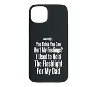 Tu penses Que tu Peux Blesser Mes Sentiments J'Ai Tenu la Lampe de Poche 2 Coque pour iPhone 15 Plus
