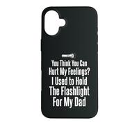 Tu penses Que tu Peux Blesser Mes Sentiments J'Ai Tenu la Lampe de Poche 2 Coque pour iPhone 16 Plus
