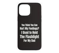 Tu penses Que tu Peux Blesser Mes Sentiments J'Ai Tenu la Lampe de Poche 4 Coque pour iPhone 13 Pro Max