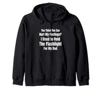 Tu penses Que tu Peux Blesser Mes Sentiments J'Ai Tenu la Lampe de Poche 4 Sweat à Capuche