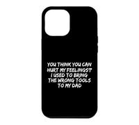 Tu penses Que tu Peux Blesser Mes Sentiments. J'avais l'habitude de me Tromper Coque pour iPhone 12 Pro Max