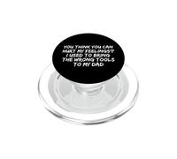 Tu penses Que tu Peux Blesser Mes Sentiments. J'avais l'habitude de me Tromper PopSockets PopGrip pour MagSafe