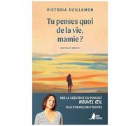 Tu Penses Quoi De La Vie, Mamie ? - Ces Choses Qui Forment Un Destin