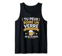 Tu Peux Boire 1 Verre de vin mais Pas 15 Soirée Humour apéro Débardeur
