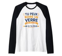 Tu Peux Boire 1 Verre de vin mais Pas 15 Soirée Humour apéro Manche Raglan