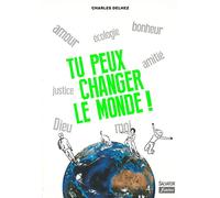 Tu peux changer le monde! (nouvelle édition augmentée)