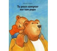 tu peux compter sur ton papa