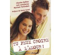 Tu Peux Croire À L'amour !