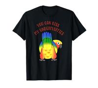 Tu Peux Embrasser Mes sous-Peluches Sun Conure Funny T-Shirt