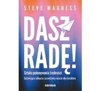 Tu peux le faire L'art de surmonter les difficultés. Des découvertes étonnantes sur la véritable nature de la force de caractère Steve Magness (Buch auf Polnisch)