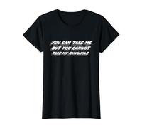 Tu Peux m'emmener, mais tu ne Peux Pas Prendre Mon Bunghole T-Shirt Graphique avec Valeur