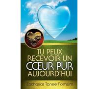 Tu peux recevoir un coeur pur