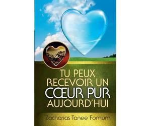 Tu peux recevoir un coeur pur
