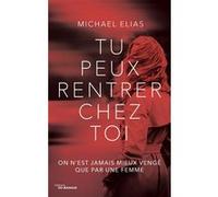 Tu peux rentrer chez toi Michael Elias (Auteur)