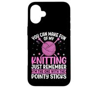 Tu peux te moquer de mon tricot, n'oublie pas Coque pour iPhone 16 Plus