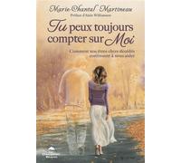 Tu peux toujours compter sur Moi - Comment nos êtres chers décédés continuent à nous aider - Marie-Chantal Martineau - Dauphin Blanc - broché - Essai
