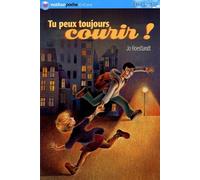 Tu peux toujours courir !