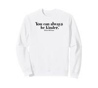 Tu Peux Toujours être Plus Gentil Sweatshirt