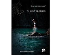 Tu peux y aller seul, quelles nouvelles ? Collectif (Auteur)