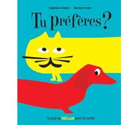 Delphine Chedru – Tu préfères ? – Album éveil dès la naissance – Cartonné