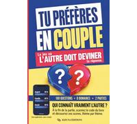Tu préfères en couple : le jeu où l'autre doit deviner ta réponse: Le livre-jeu de couple à remplir à deux : 180 questions et un système de points ... cadeau pour lui, pour elle, pour vous deux.