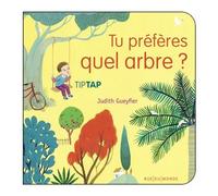 Tu préfères quel arbre ? - Judith Gueyfier - Rue Du Monde Eds - cartonné - Album éveil dès la naissance