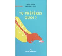 TU PRÉFÈRES QUOI ?