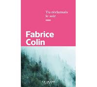 Tu réclamais le soir