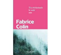 Tu réclamais le soir