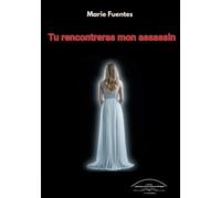Tu rencontreras mon assassin