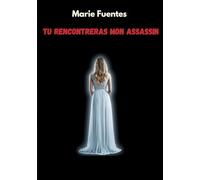 Tu rencontreras mon assassin