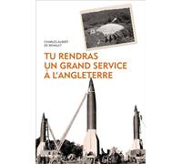 Tu rendras un grand service à l'Angleterre Récit historique - Charles-Albert De Behault - Mols Eds - broché - Essai