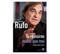 Tu réussiras mieux que moi Craintes et désirs d'école - Marcel Rufo - Anne Carriere Eds - broché - Etude