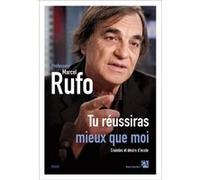 Tu réussiras mieux que moi - Craintes et désirs d'école